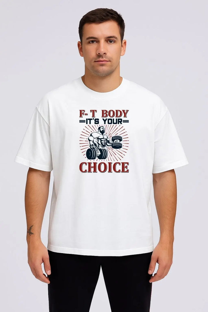 F-T Body It's Your Choice Over Size Classic T-Shirt fashionfront
