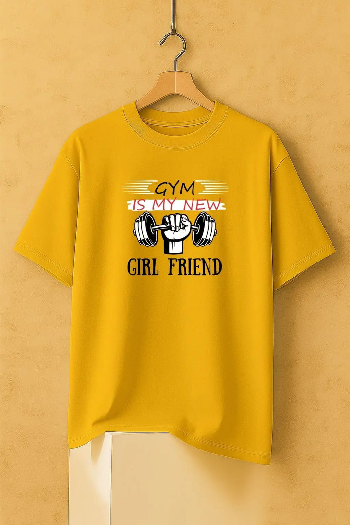 Gym is My New Girl Friend Over Size Classic T-Shirt fashionfront