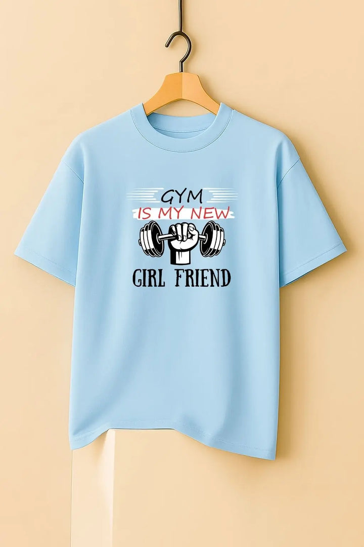 Gym is My New Girl Friend Over Size Classic T-Shirt fashionfront