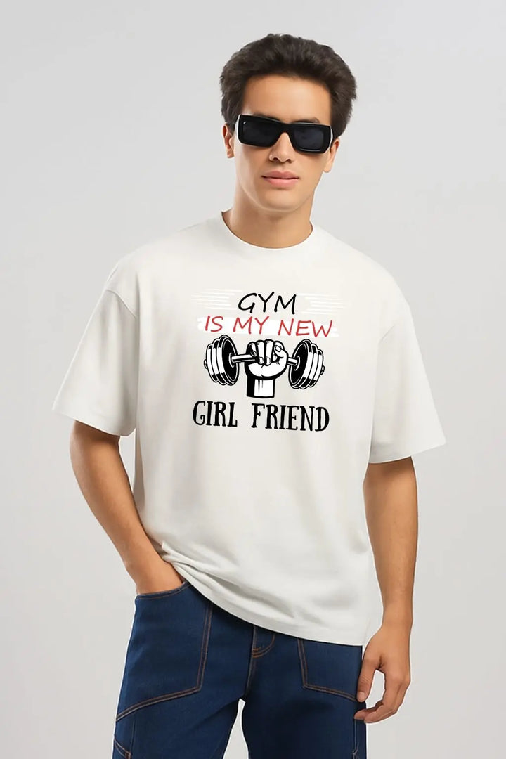 Gym is My New Girl Friend Over Size Classic T-Shirt fashionfront