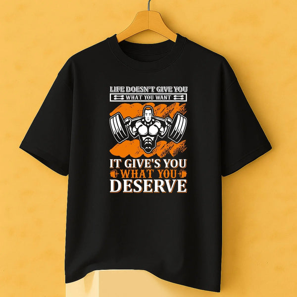Life Doesn't Give You what You Want It Give's You What You Deserve Over Size Classic T-Shirt fashionfront