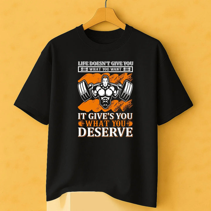 Life Doesn't Give You what You Want It Give's You What You Deserve Over Size Classic T-Shirt fashionfront