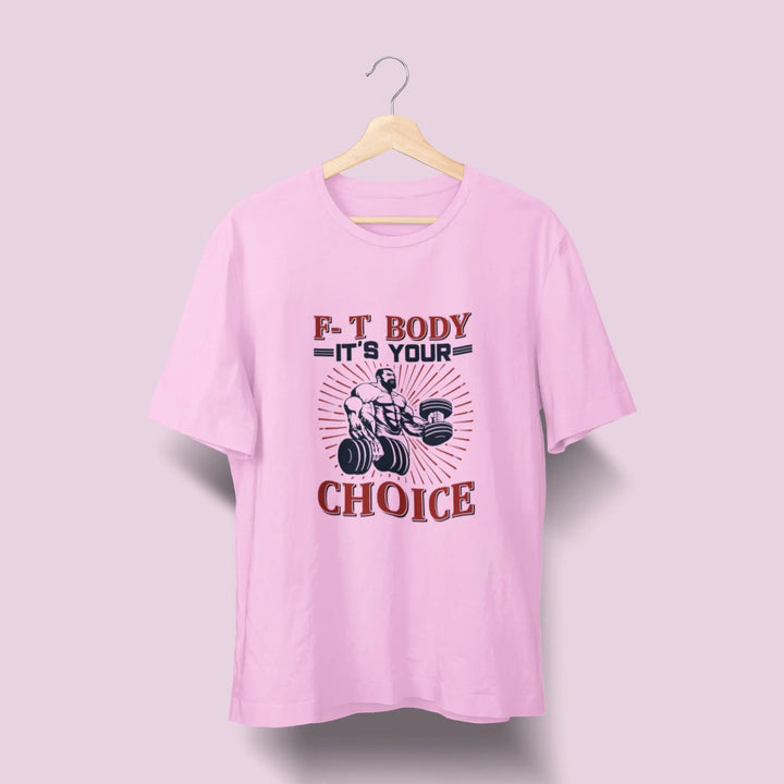 F-T Body It's Your Choice Over Size Classic T-Shirt, fashionfront