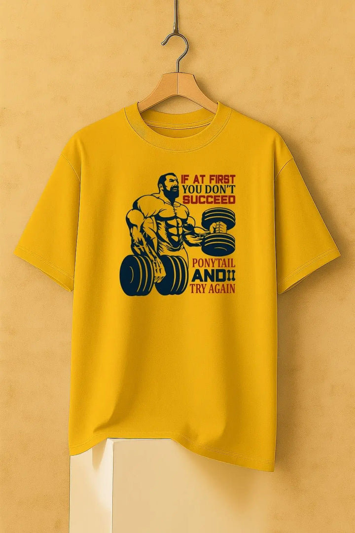 If at First You Don't Succeed Oversize Classic T-Shirt fashionfront