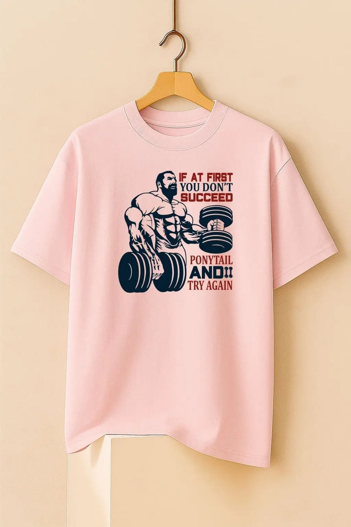 If at First You Don't Succeed Oversize Classic T-Shirt fashionfront