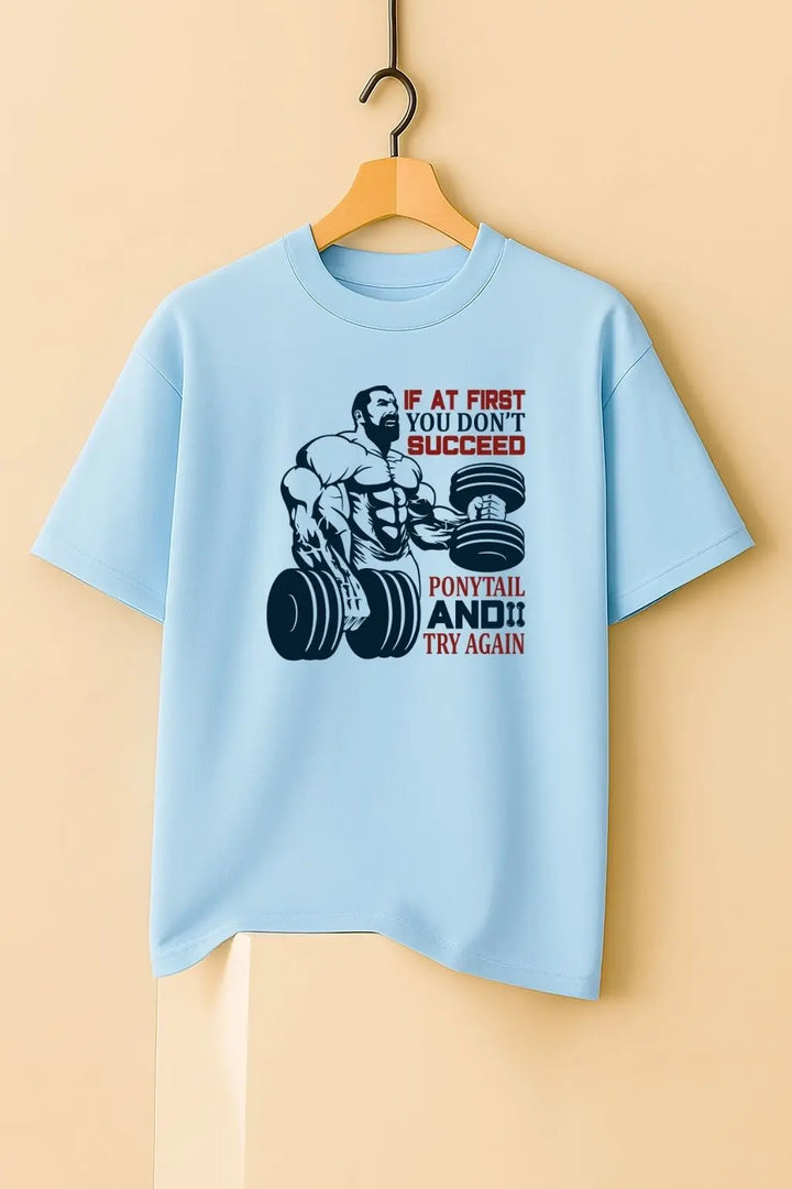 If at First You Don't Succeed Oversize Classic T-Shirt fashionfront