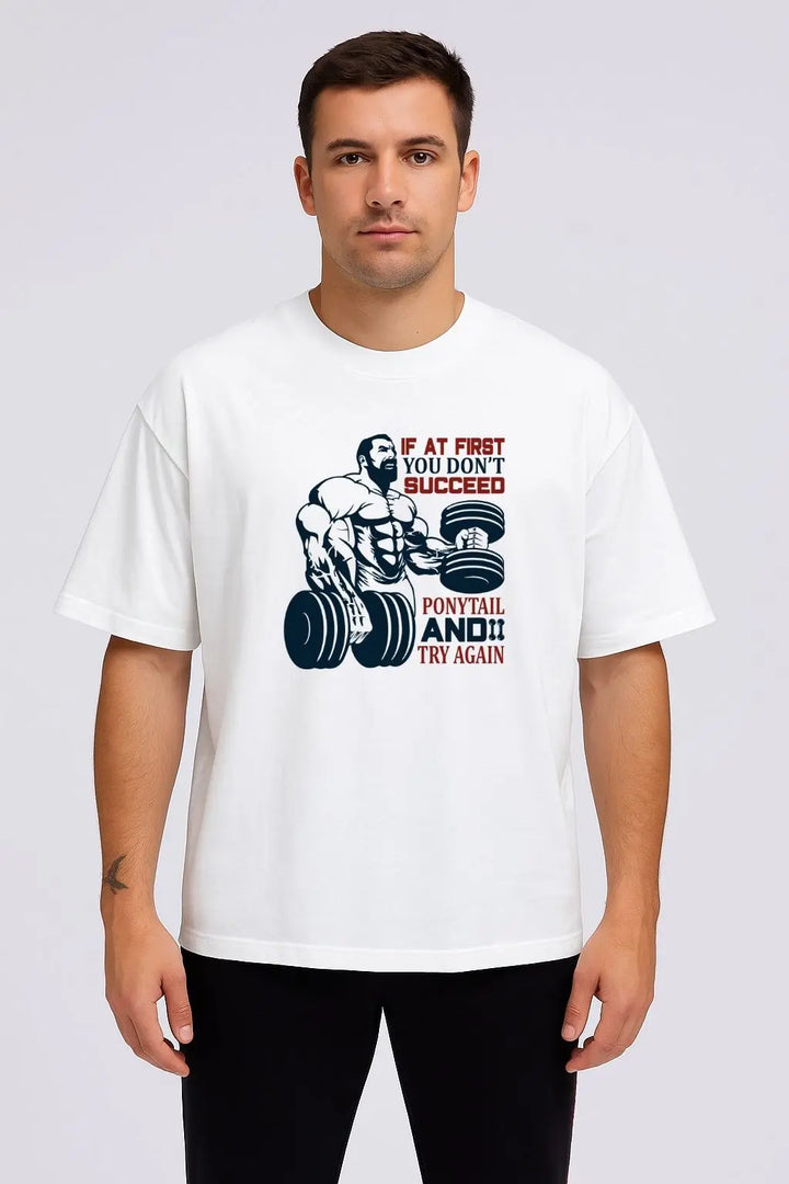 If at First You Don't Succeed Oversize Classic T-Shirt fashionfront