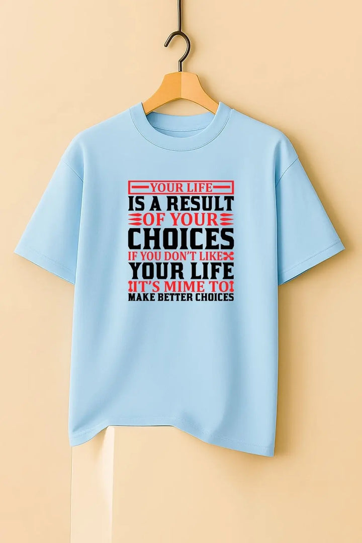 Your Life is a Result Oversize Classic T-Shirt fashionfront