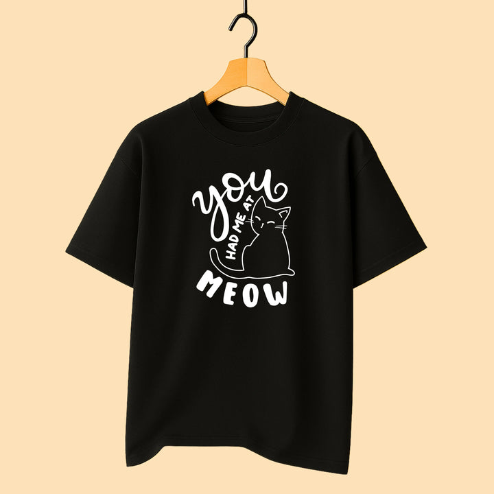You Had Me At Meow Unisex T-Shirt fashionfront