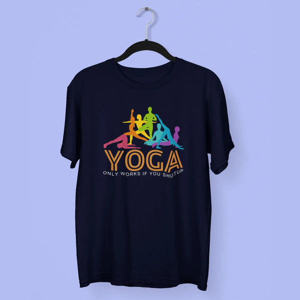 Yoga Only works if you shutup Round Neck Half Sleeve Classic T-Shirt fashionfront