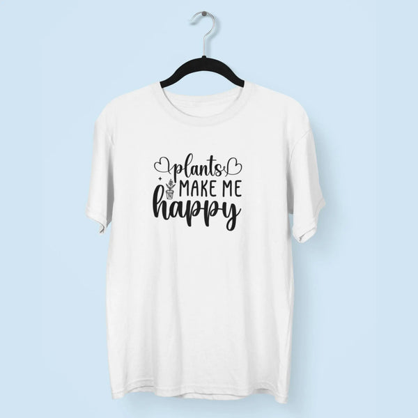Plants Make Me Happy Unisex T-Shirt fashionfront