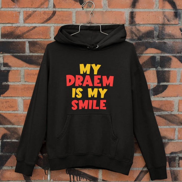 My Draem is My Smile Unisex Hooded SweatShirt fashionfront