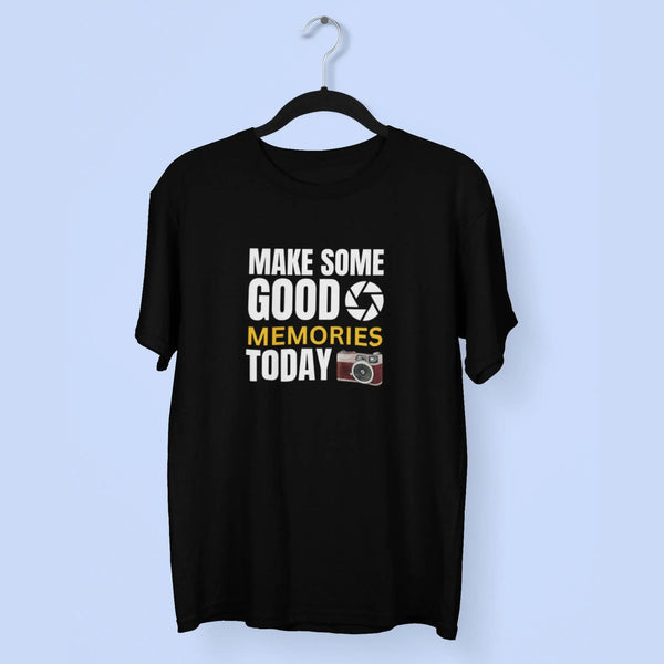 Make Some Good Memories Today Unisex T-Shirt fashionfront