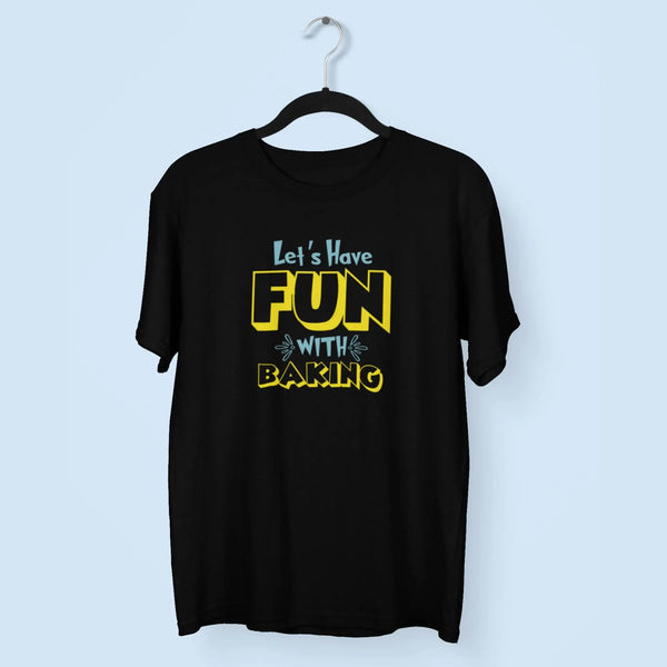 Let's Have Fun With Baking Unisex T-Shirt fashionfront