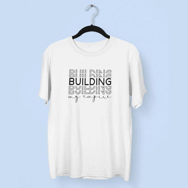Building My Empire Unisex T-Shirt fashionfront