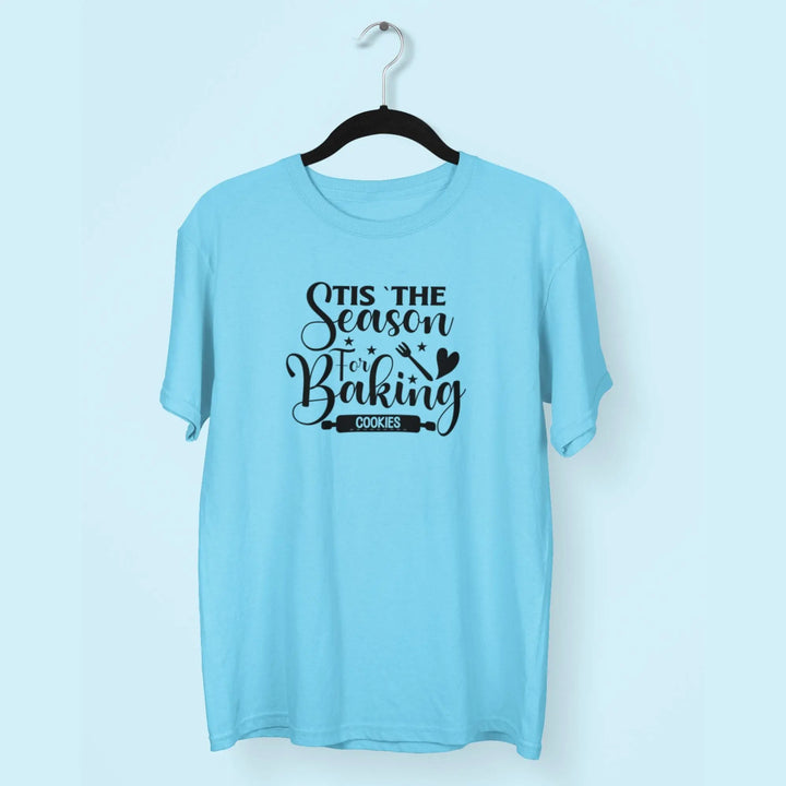 Tis The Season For Baking Cookies Unisex T-Shirt fashionfront