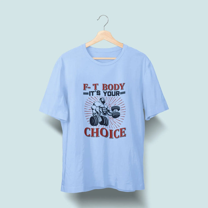 F-T Body It's Your Choice Over Size Classic T-Shirt, fashionfront