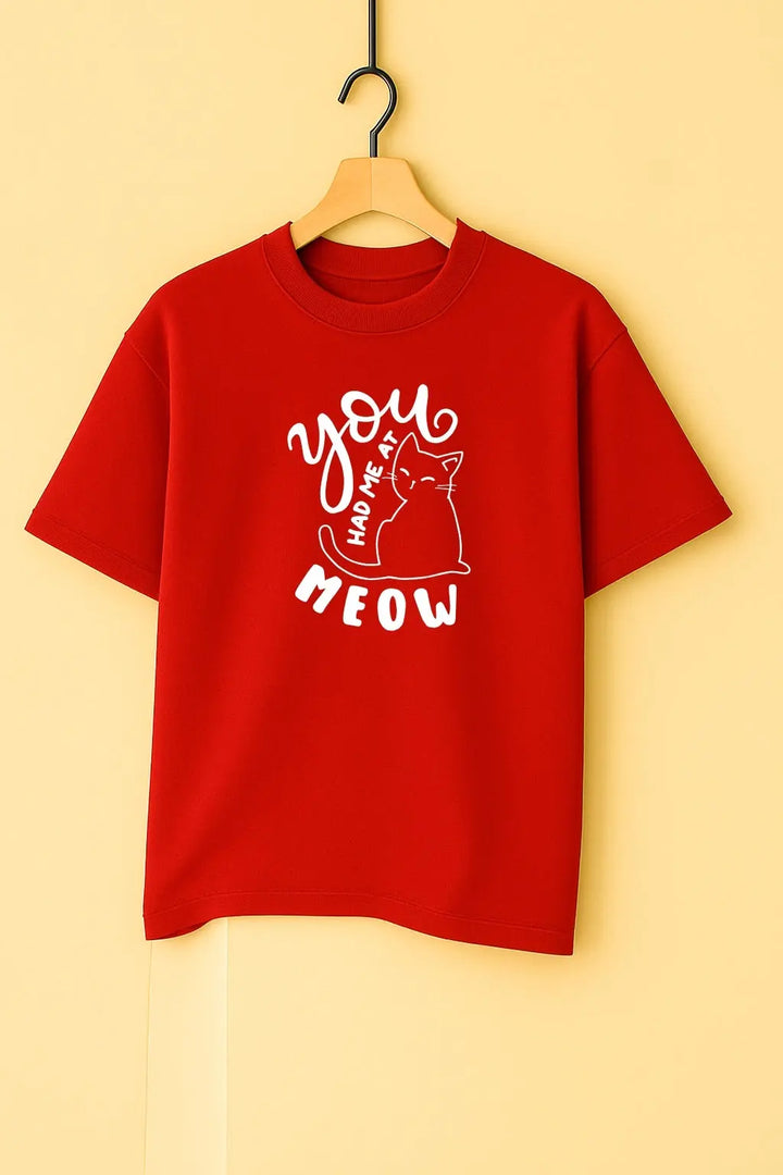 You Had Me At Meow Unisex T-Shirt fashionfront