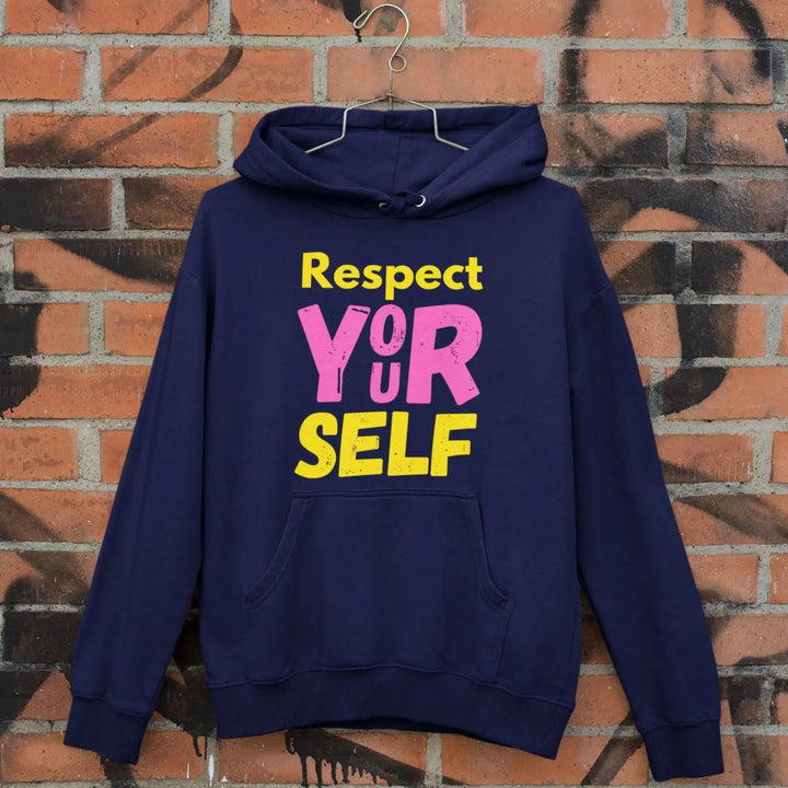 Respect Your Self Unisex Hooded SweatShirt fashionfront