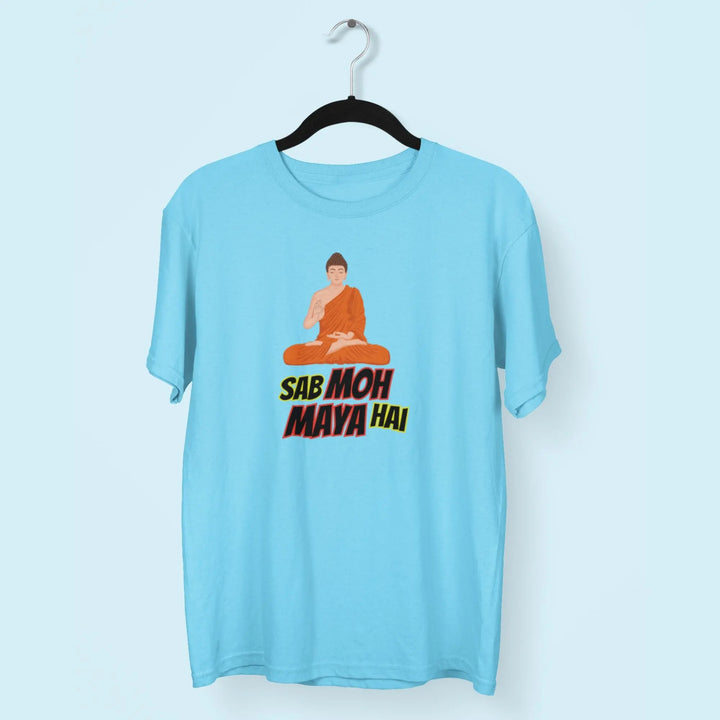 Sab Moh Maya Hai Unisex T-Shirt fashionfront