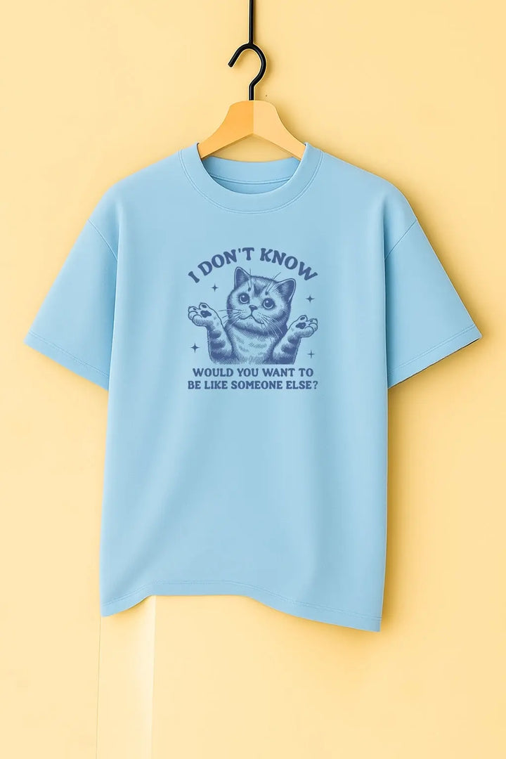 Be Like Someone Unisex T-Shirt fashionfront