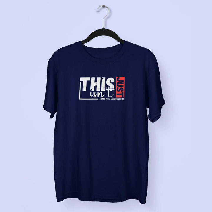 This Isn’t Just a Game. It’s a Legacy I Live By T-Shirt fashionfront