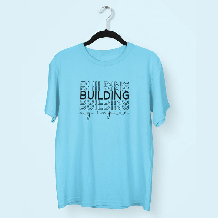Building My Empire Unisex T-Shirt fashionfront