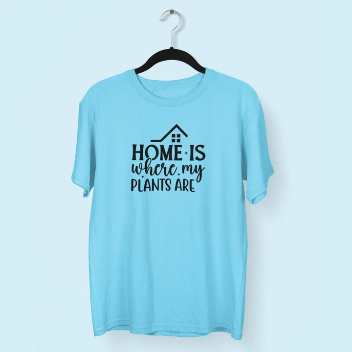 Home Is Where My Plants Are Unisex T-Shirt fashionfront