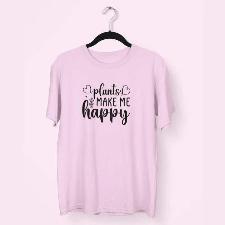 Plants Make Me Happy Unisex T-Shirt fashionfront