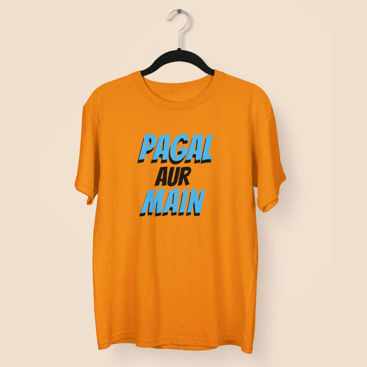 Pagal Aur Main Unisex T-Shirt fashionfront