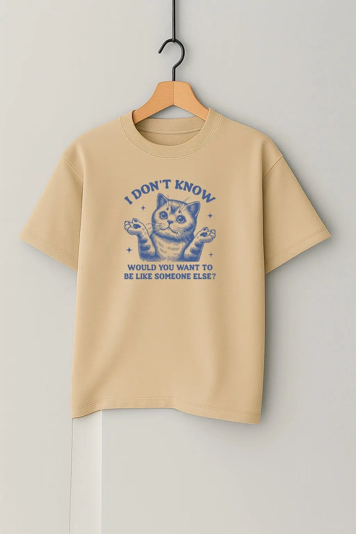 Be Like Someone Unisex T-Shirt fashionfront