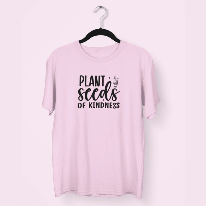 Plant Seeds Kindness Unisex T-Shirt fashionfront