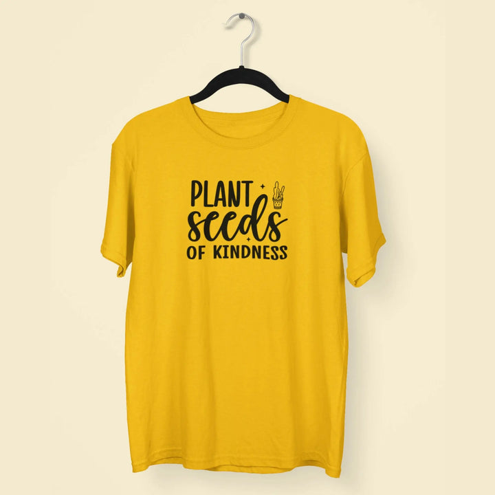 Plant Seeds Kindness Unisex T-Shirt fashionfront