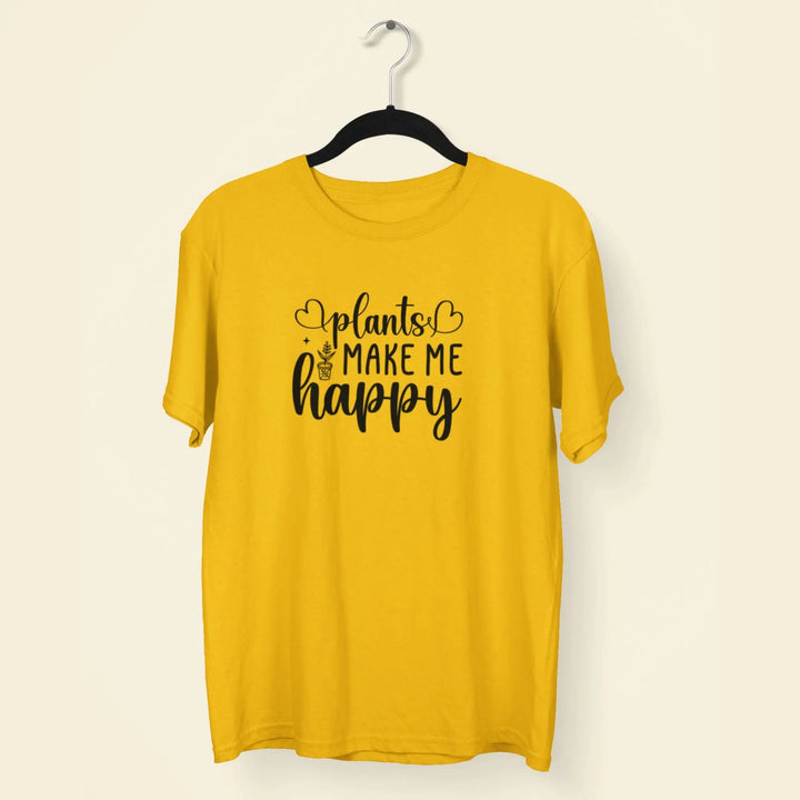 Plants Make Me Happy Unisex T-Shirt fashionfront
