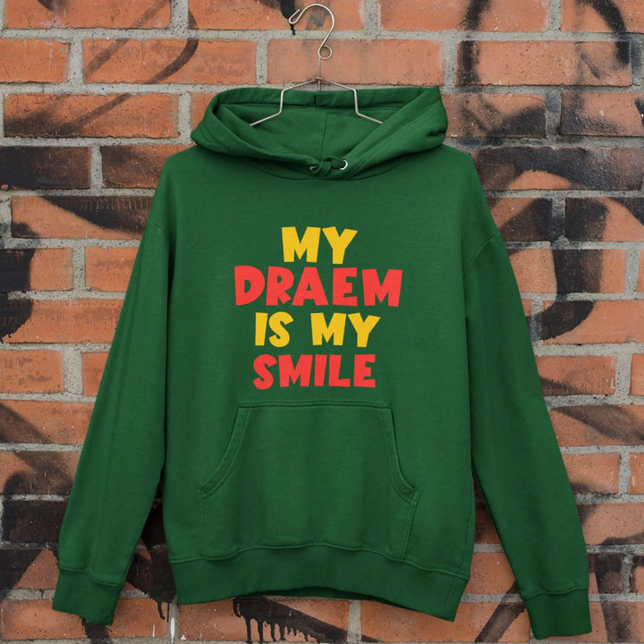 My Draem is My Smile Unisex Hooded SweatShirt fashionfront