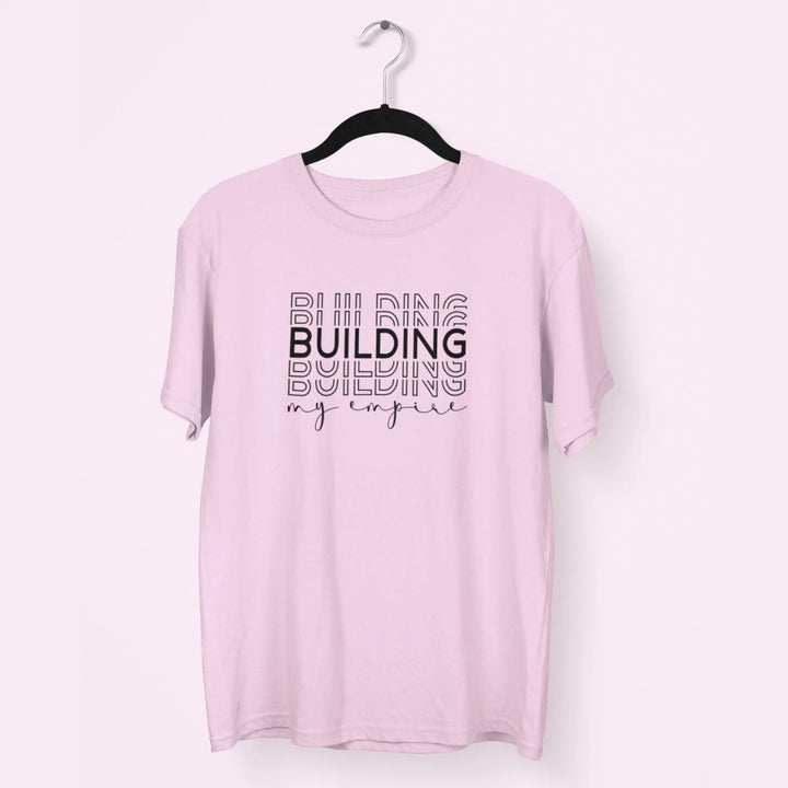 Building My Empire Unisex T-Shirt fashionfront