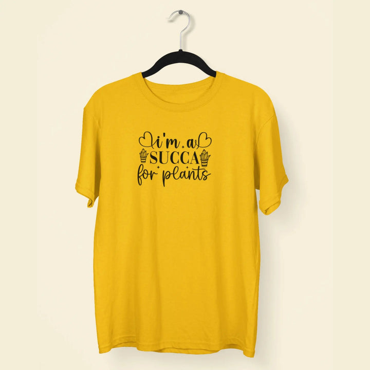 I'm a Succa for Plants Unisex T-Shirt fashionfront