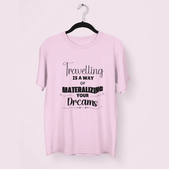 Travelling is a Way of Materalizing Your Dreams Round Neck Half Sleeve Classic T-Shirt fashionfront