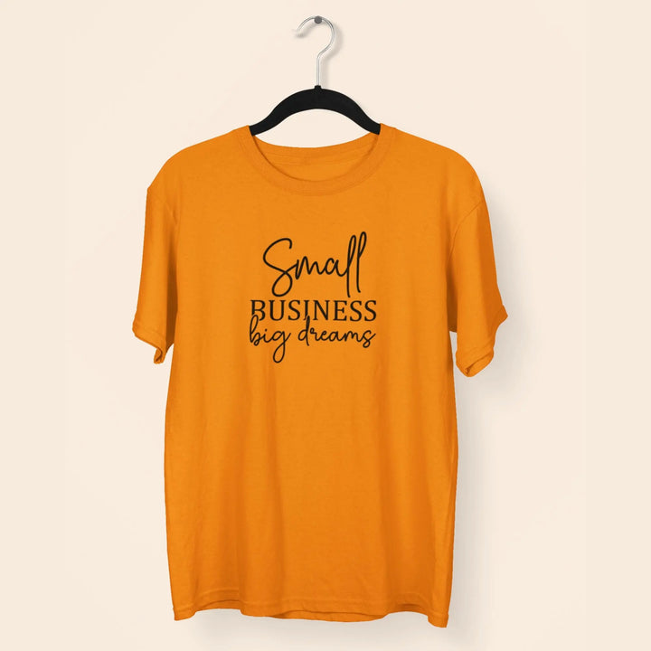 Small Business Big Dreams Unisex T-Shirt fashionfront