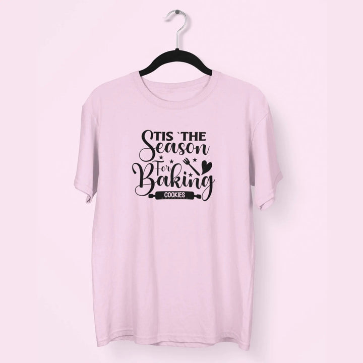 Tis The Season For Baking Cookies Unisex T-Shirt fashionfront