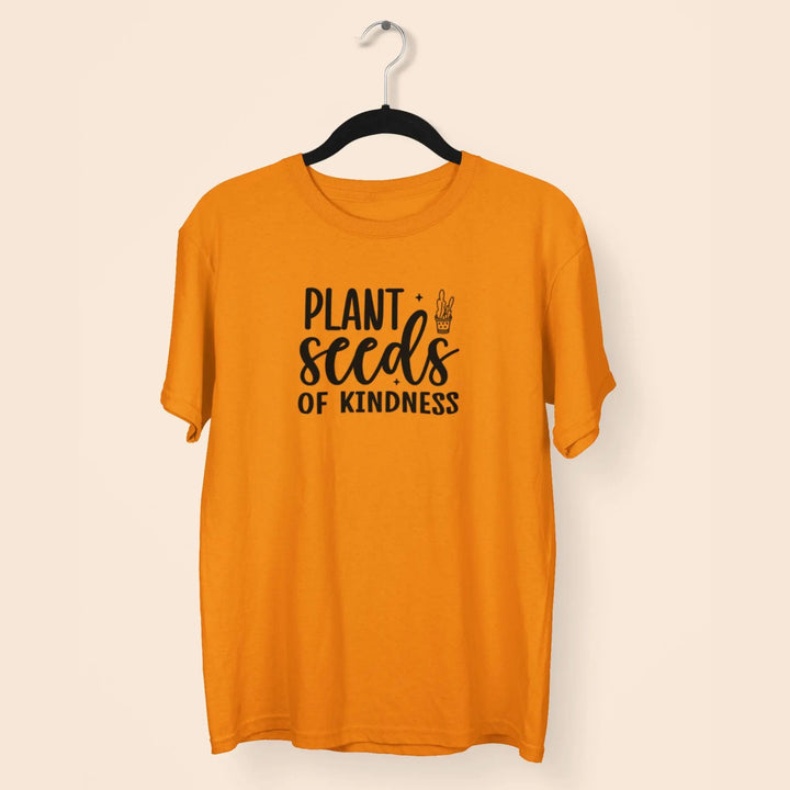 Plant Seeds Kindness Unisex T-Shirt fashionfront