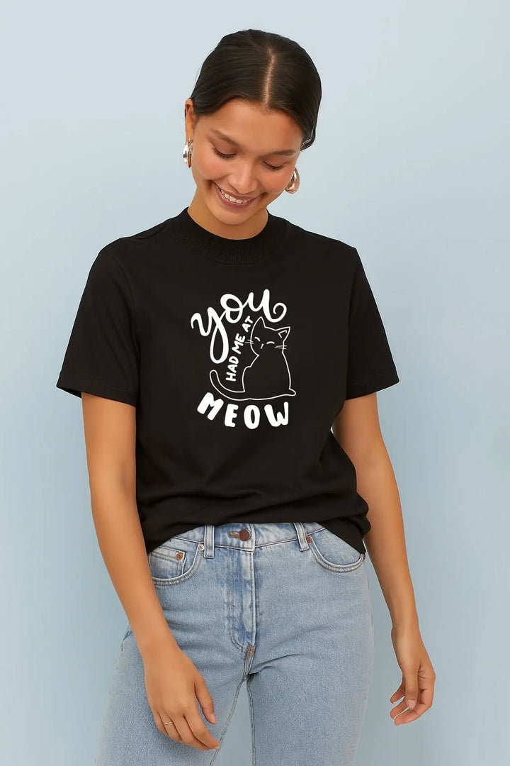 You Had Me At Meow Unisex T-Shirt fashionfront