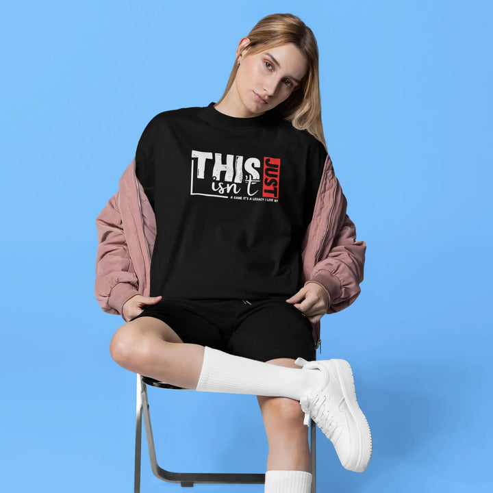 This Isn’t Just a Game. It’s a Legacy I Live By T-Shirt fashionfront