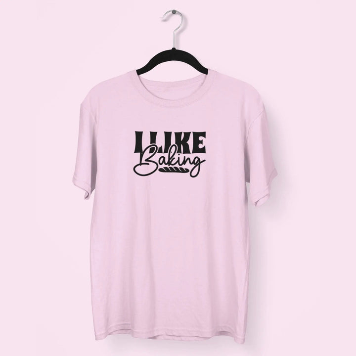 I Like Baking Unisex T-Shirt fashionfront