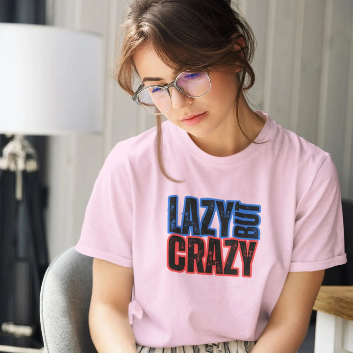 Lazy But Crazy Unisex T-Shirt fashionfront