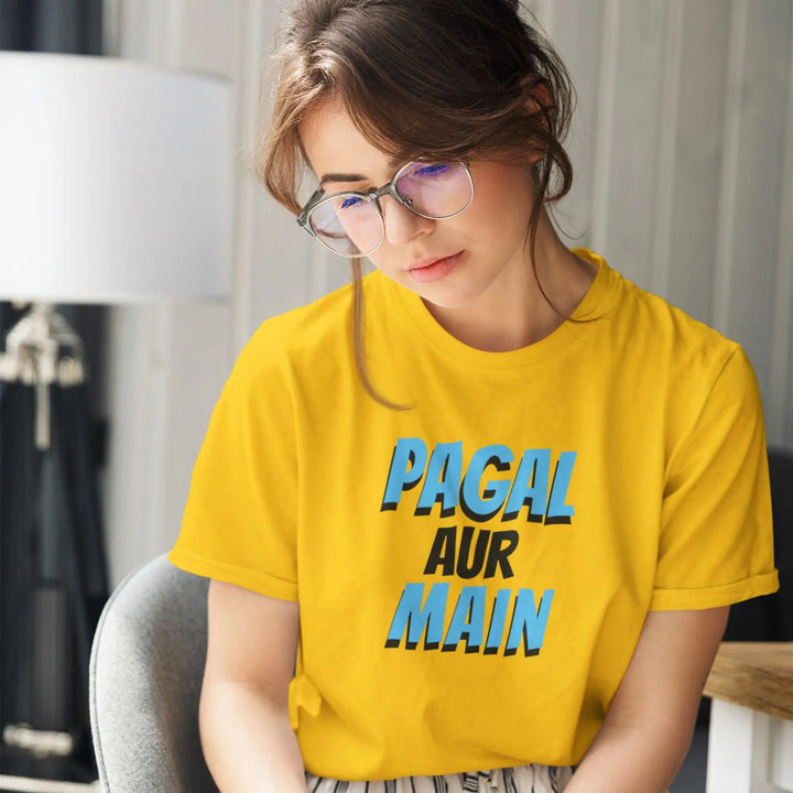 Pagal Aur Main Unisex T-Shirt fashionfront