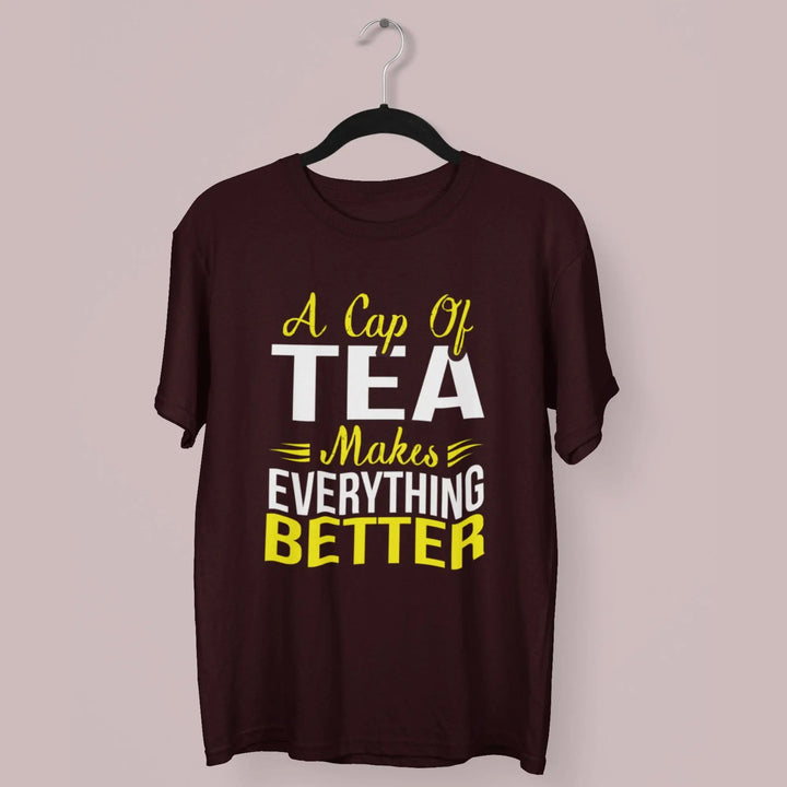 A Cap Of Tea Makes Everything Better Round Neck Half Sleeve Classic T-Shirt fashionfront