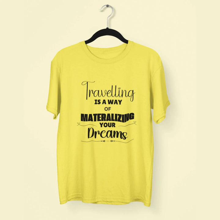 Travelling is a Way of Materalizing Your Dreams Round Neck Half Sleeve Classic T-Shirt fashionfront