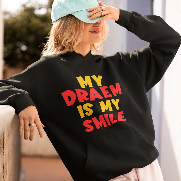 My Draem is My Smile Unisex Hooded SweatShirt fashionfront