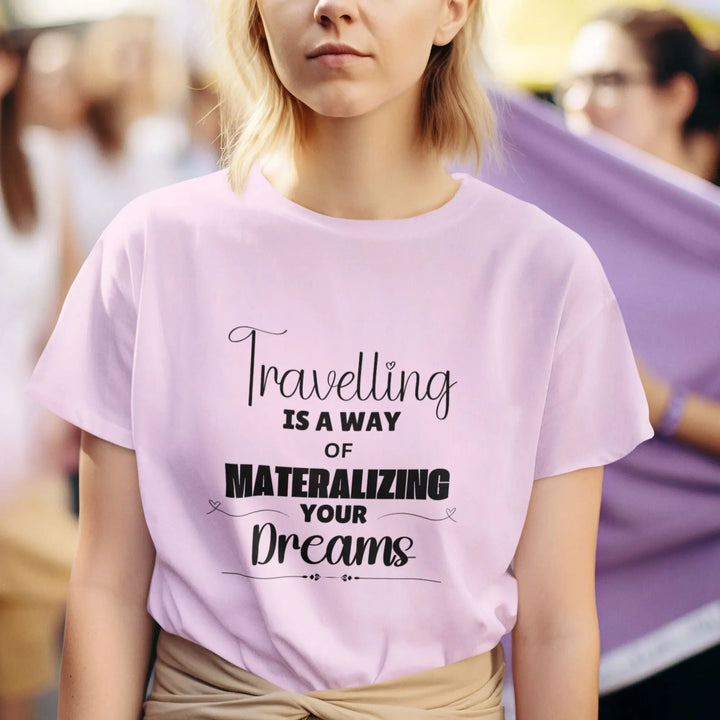 Travelling is a Way of Materalizing Your Dreams Round Neck Half Sleeve Classic T-Shirt fashionfront